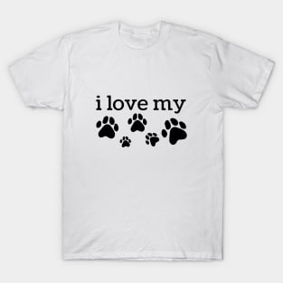 i love my dogs , dogs lover gift , funny gifts idea T-Shirt